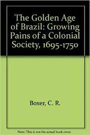 The Golden Age of Brazil 1695-1750