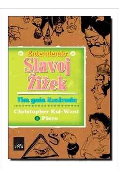 Entendendo Slavoj Zizek - um Guia Ilustrado