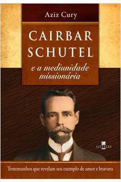 Cairbar Schutel e a Mediunidade Missionária