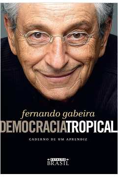 Democracia Tropical - Caderno de um Aprendiz