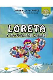 Loreta, a Borboleta Xereta