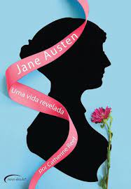 Jane Austen: uma Vida Revelada