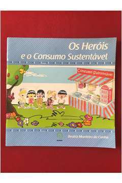 Os Heróis e o Consumo Sustentável