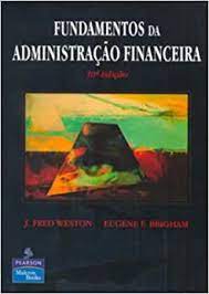 Livro: Fundamentos Da Administração Financeira - J. Fred Weston ...