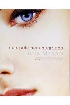 Livro: Sua Pele sem Segredos - Lucia Mandel