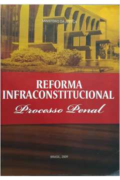 Reforma Infraconstitucional: Processo Penal