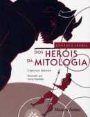 Contos e Lendas dos Heróis da Mitologia
