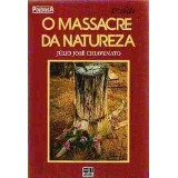O Massacre da Natureza