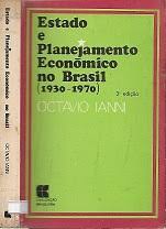 Estado e Planejamento Economico no Brasil 1930-1970