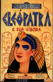 Mortos de Fama: Cleópatra e Sua Víbora