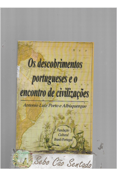 Os Descobrimentos Portugueses e o Encontro de Civilizações