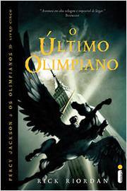 O último Olimpiano - Percy Jackson e os Olimpianos ? Livro Cinco