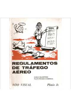 Regulamento de Tráfego Aéreo - Vôo Visual - Avião e Helicóptero...