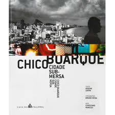 Chico Buarque- Cidade Sub-mersa