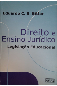 Direito e Ensino Jurídico: Legislação Educacional