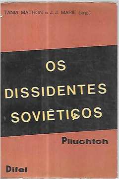Os Dissidentes Soviéticos - Pliuchtch