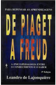 Livro De Piaget a Freud Leandro de Lajonqui re Estante Virtual