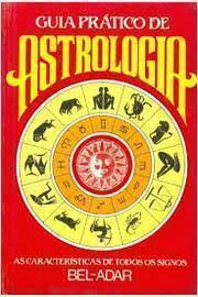 Guia Prático de Astrologia - as Características de Todos os Signos