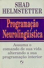 Programação Neolinguística de Shad Helmstetter e Maria Celia Castro pela Record (1994)
