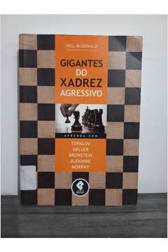 Livro Gigantes do Xadrez Agressivo 352 páginas - A lojinha de