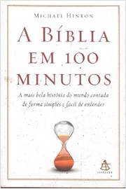 A Bíblia Em 100 Minutos