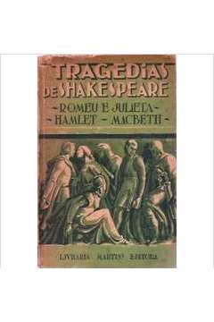 Tragédias: Romeu e Julieta. Hamlet. Macbeth