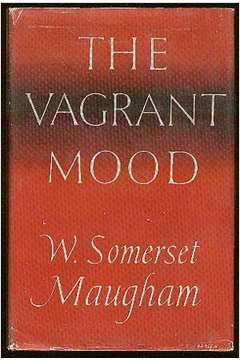 The Vagrant Mood Six Essays