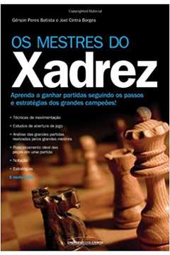 Livro: Os Mestres do Xadrez - Gerson Peres Batista e Joel Cintra Borges