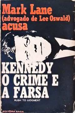 Kennedy - o Crime e a Farsa