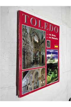 Toledo... Su Arte... Su Historia