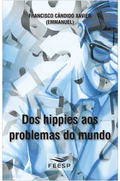 Dos Hippies aos Problemas do Mundo