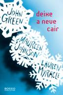 Deixe a Neve Cair de John Green; John Green; Maureen Johnson pela Rocco (2013)
