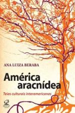 América Aracnídea - Teias Culturais Interamericanas