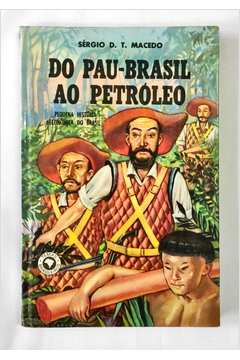 Do Pau-brasil ao Petróleo