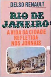 Rio de Janeiro: a Vida da Cidade Refletida nos Jornais