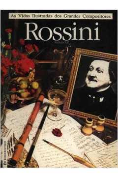As Vidas Ilustradas dos Grandes Compositores - Rossini