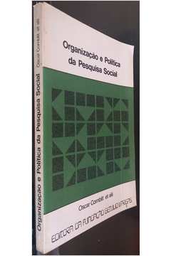 Organizaçao e Politica da Pesquisa Social