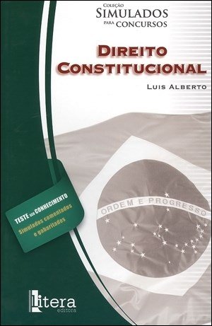 Direito Constitucional- Vol. 6 Coleção Simulados para Concursos