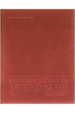 História Geral da Arte no Brasil Volume II