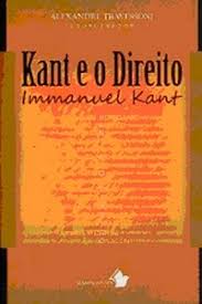 Kant e o Direito - Immanuel Kant