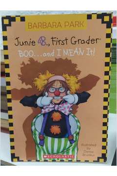 Junie B., First Grader- Boo... and I Mean It!