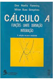 Calculo A Funções Limite Derivação Noções De Integração Livros Encontrados Sobre Diva Marilia Flemming Calculo A Estante Virtual