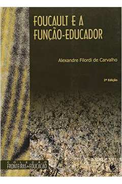 Foucault e a Função-educador