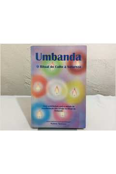 Umbanda - o Ritual do Culto Á Natureza