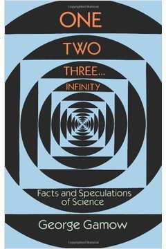 One, Two, Three... Infinity - Facts and Speculations of Science