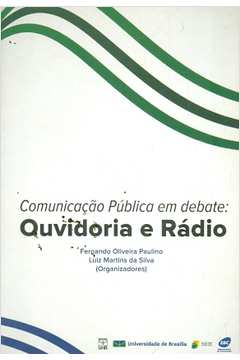 Comunicação Pública Em Debate: Ouvidoria e Rádio