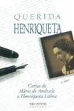 Querida Henriqueta - Cartas de Mário de Andrade e Henriqueta Lisboa