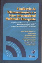 A Indústria de Telecomunicações e o Setor Informacional Multimídia...