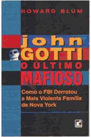 John Gotti: o Último Mafioso
