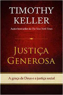 Justiça Generosa: a Graça de Deus e a Justiça Social